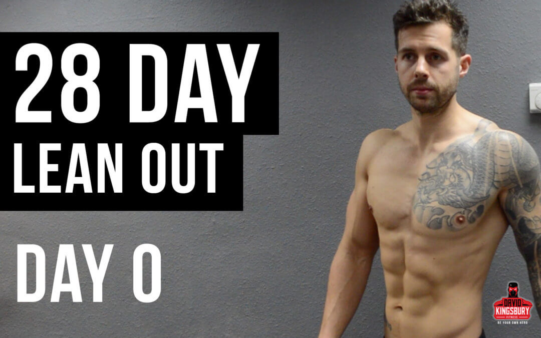 28 DAY LEAN  OUT – DAY ZERO